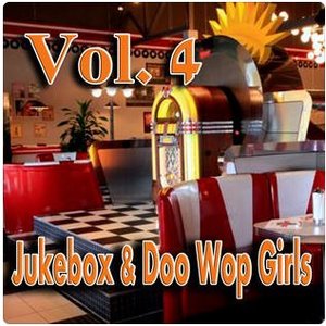 Jukebox & Doo Wop Girls, Vol. 4