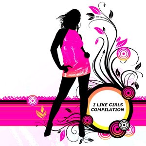 I Like Girls Compilation