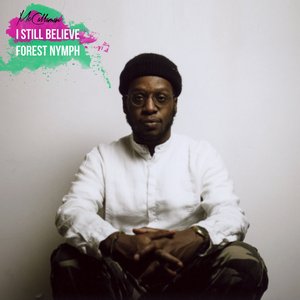 I Still Believe / Forest Nymph