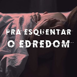 Pra Esquentar o Edredom