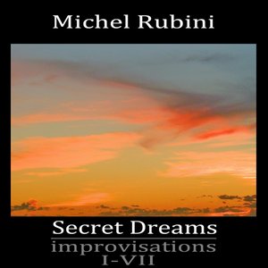 Secret Dreams: Improvisations I - VII