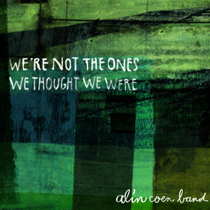 We're Not the Ones We Thought We Were cover