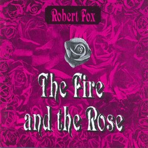 The  Fire and the Rose