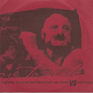 Eighteen Hundred And Faked Their Own Death Vs. Mach Tiver