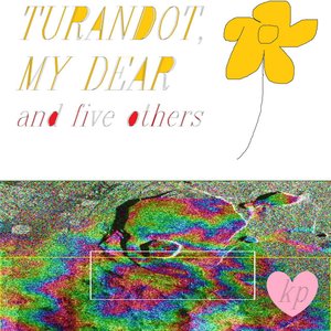 TURANDOT, MY DEAR and five others - EP