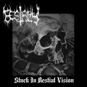 Stuck In Bestial Vision