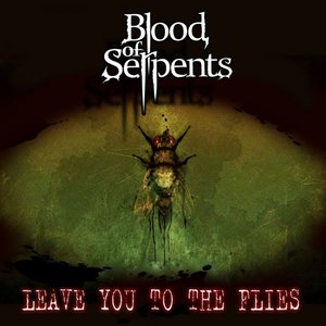 Leave You To The Flies