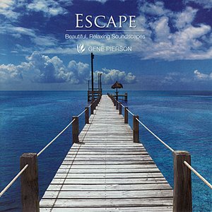 Escape -Beautiful, Relaxing Soundscapes
