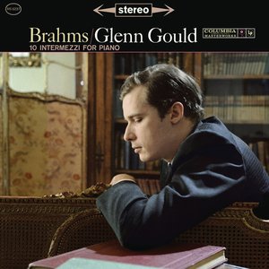 Brahms: 10 Intermezzi for Piano - Gould Remastered