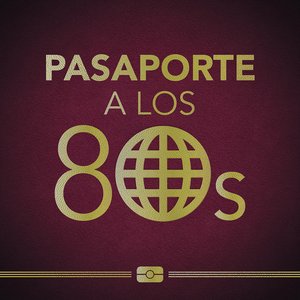 Pasaporte a los 80s