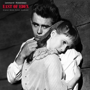 Elia Kazan's East of Eden - Original Motion Picture Soundtrack