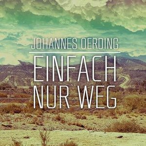 Einfach nur weg