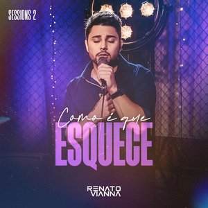 Como é Que Esquece (Sessions 2)