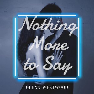 Nothing More to Say - Single