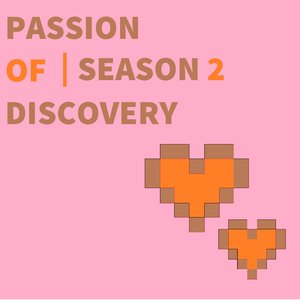 Passion of Discovery Season 2