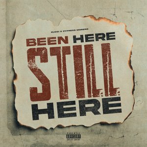 Been Here, Still Here