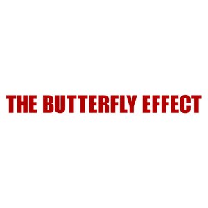 The Butterfly Effect [Explicit]