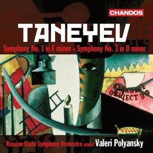 Taneyev: Symphonies Nos. 1 And 3