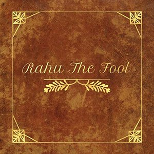 Rahu The Fool