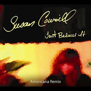 Just Believe It (Americana Remix)