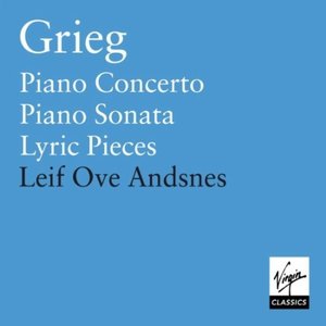 Grieg: Piano Concerto, Sonata Op.7, Lyric Pieces Opp.43, 54 & 65