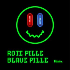 Rote Pille, blaue Pille