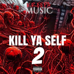 Kill Ya Self 2