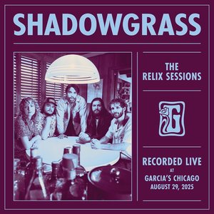 The Relix Sessions (Recorded Live At Garcia's Chicago August 29, 2025)