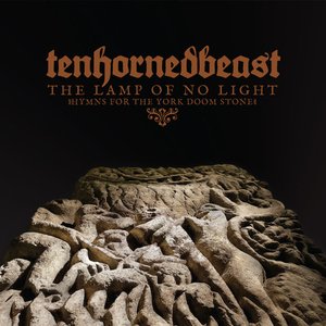 The Lamp Of No Light (Hymns For The York Doom Stone)