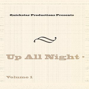 Quickstar Productions Presents: Up All Night, Vol. 1 - EP