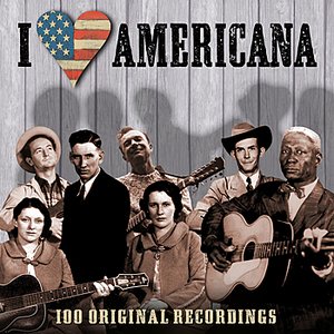 I Love Americana - 100 Original Recordings
