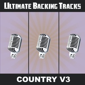 Ultimate Backing Tracks: Country, Vol. 3