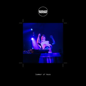 Boiler Room: Summer of Haze in Moscow, Aug 25, 2016 (DJ Mix)