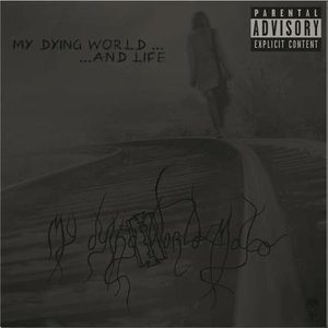 My dying world... And Life!