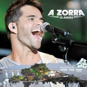 A Zorra 10 Anos (Ao Vivo)