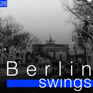 Berlin Swings, Vol. 26 (Die goldene Ära deutscher Tanzorchester)