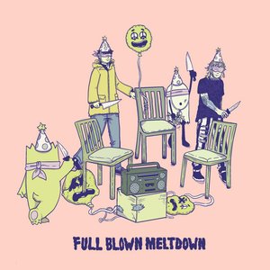 Full Blown Meltdown