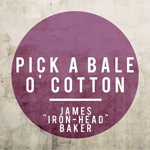 Pick a Bale O' Cotton