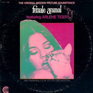 Female Animal (The Original Motion Picture Soundtrack) [Digitally Remastered]