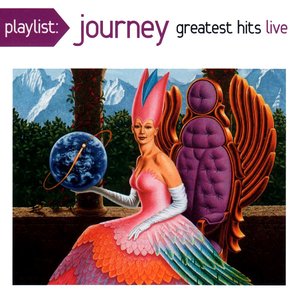 Playlist: Journey Greatest Hits Live