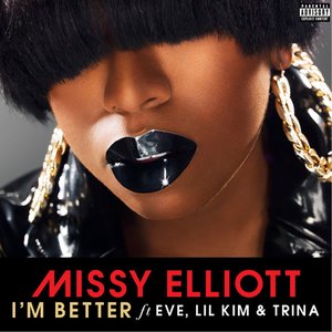 I'm Better (feat. Eve, Lil Kim & Trina)