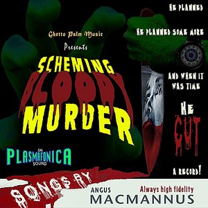 Scheming Bloody Murder