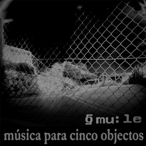 Música para cinco objectos