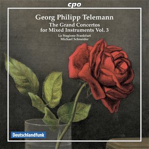 Telemann: The Grand Concertos for Mixed Instruments, Vol. 3