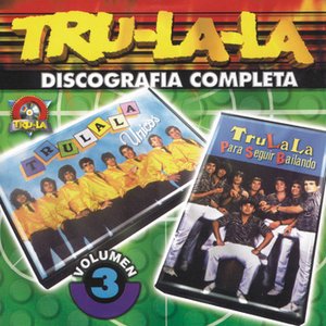 Tru La La Discografia Completa Vol.3