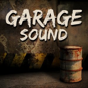 Garage Sound [Explicit]