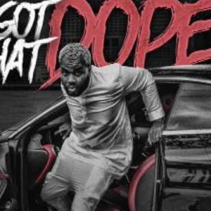 I Got That Dope