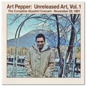 Art Pepper: Unreleased Art, Vol. 1