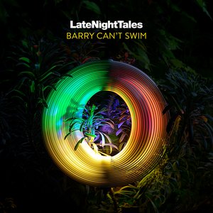 Late Night Tales: Barry Can't Swim