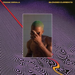 Blonded Currents: A Frank Ocean & Tame Impala Album